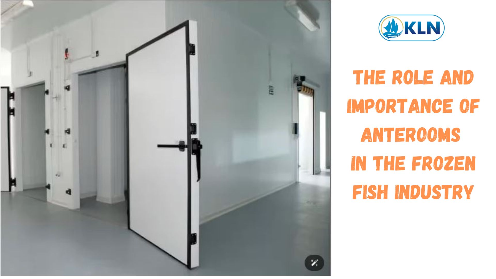 The Role and Importance of Anterooms in the Frozen Fish Industry